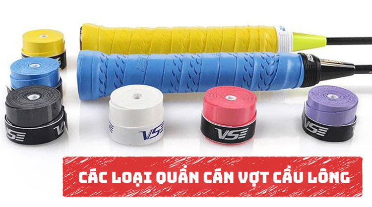 Nên mua quấn cán vợt loại nào