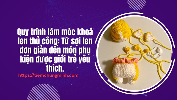 Quy trình làm móc khoá len thủ công
