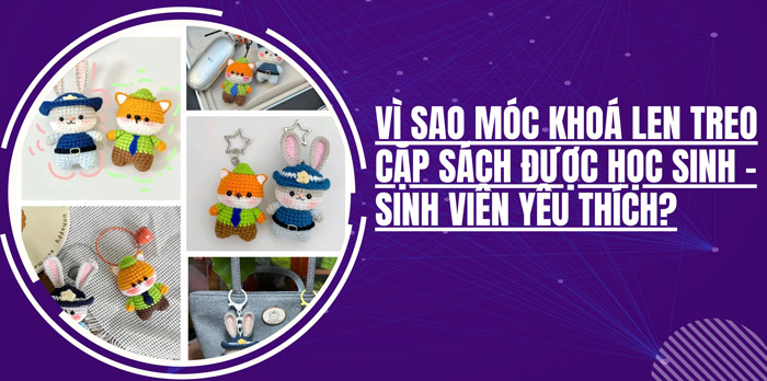 Vì sao móc khoá len treo cặp sách được học sinh – sinh viên yêu thích?