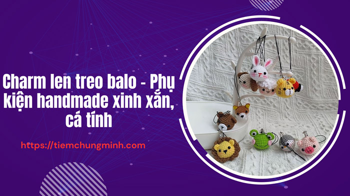 Charm len treo Balo – Phụ kiện xinh cho học sinh, sinh viên