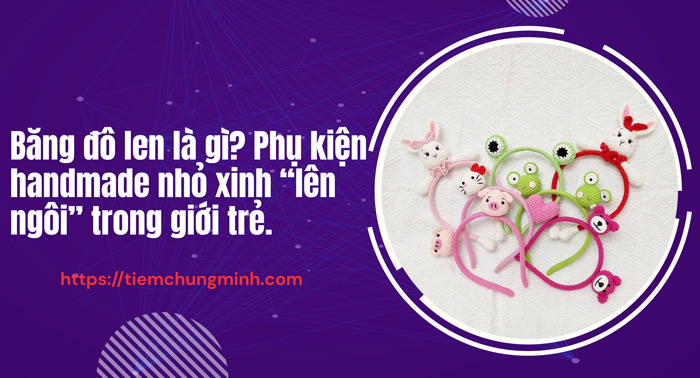 Băng đô len là gì? Phụ kiện handmade nhỏ xinh “lên ngôi” trong giới trẻ